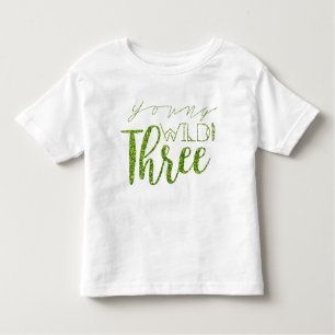 Young Wild & Three Green Glitter 3rd Birthday Toddler T-Shirt
