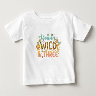 Young Wild & Three - Safari Birthday Baby T-Shirt