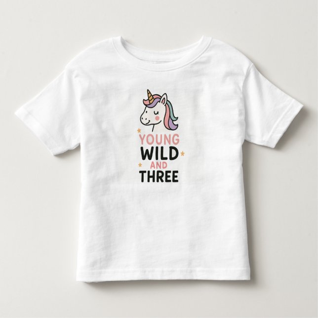 Young Wild & Three  Toddler T-Shirt (Front)