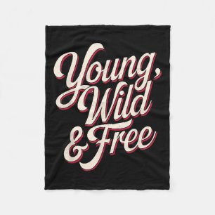 Young Wild Women Motivational Men Kids  Fleece Blanket