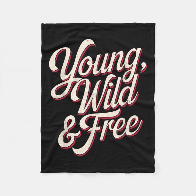 Young Wild Women Motivational Men Kids  Fleece Blanket (Front)