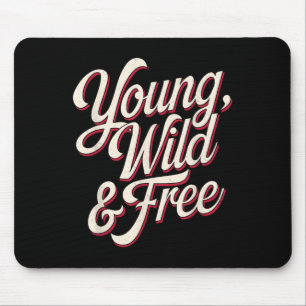 Young Wild Women Motivational Men Kids  Mouse Pad