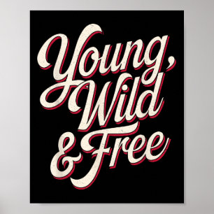 Young Wild Women Motivational Men Kids Poster