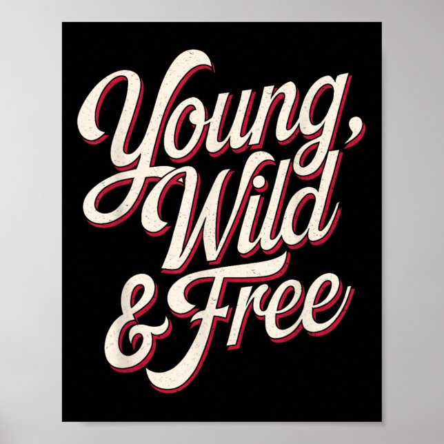 Young Wild Women Motivational Men Kids  Poster (Front)