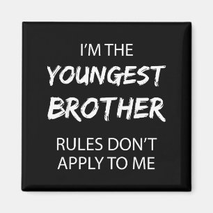 Youngest Brother Shirt Rules Don't Apply To Me Fun Magnet