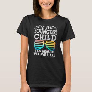 Youngest Child  I M Reason We Have Rules Cool Glas T-Shirt