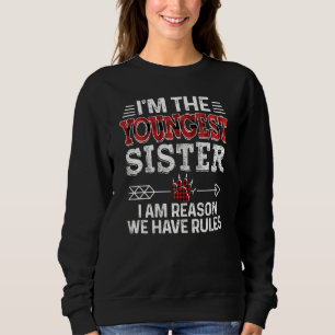 Youngest Sister  I M Reason We Have Rules Red Plai Sweatshirt
