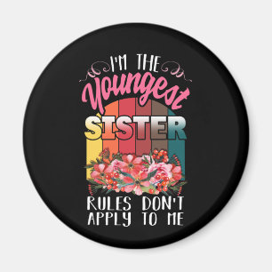 Youngest Sister Rules Don't Apply To Me Matching Magnet