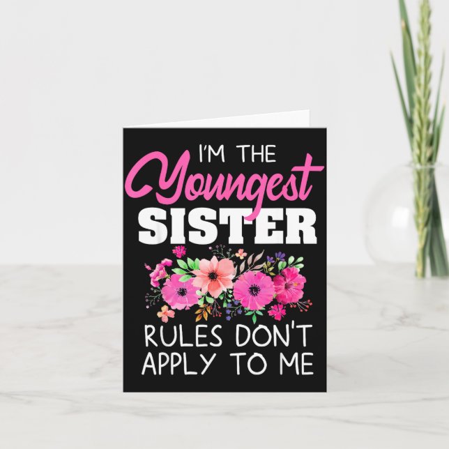 Youngest Sister Shirt Rules Don't Apply To Me Matc Card (Front)