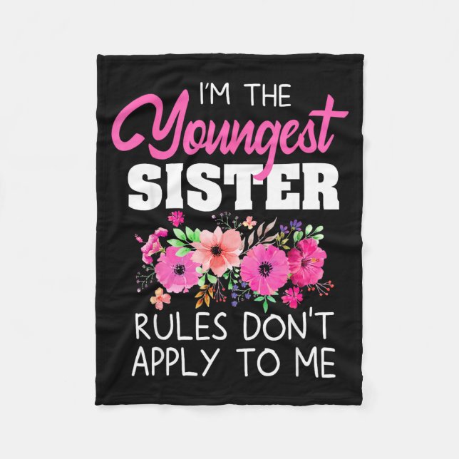 Youngest Sister Shirt Rules Don't Apply To Me Matc Fleece Blanket (Front)