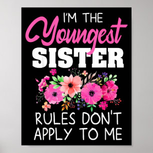 Youngest Sister Shirt Rules Don't Apply To Me Matc Poster