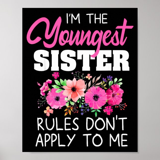 Youngest Sister Shirt Rules Don't Apply To Me Matc Poster (Front)
