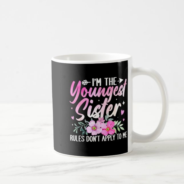 Youngest Sister Tee Rules Don't Apply To Me Funny  Coffee Mug (Right)