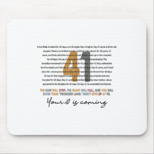 Your 41 Is Coming God Faith Christian Mouse Pad