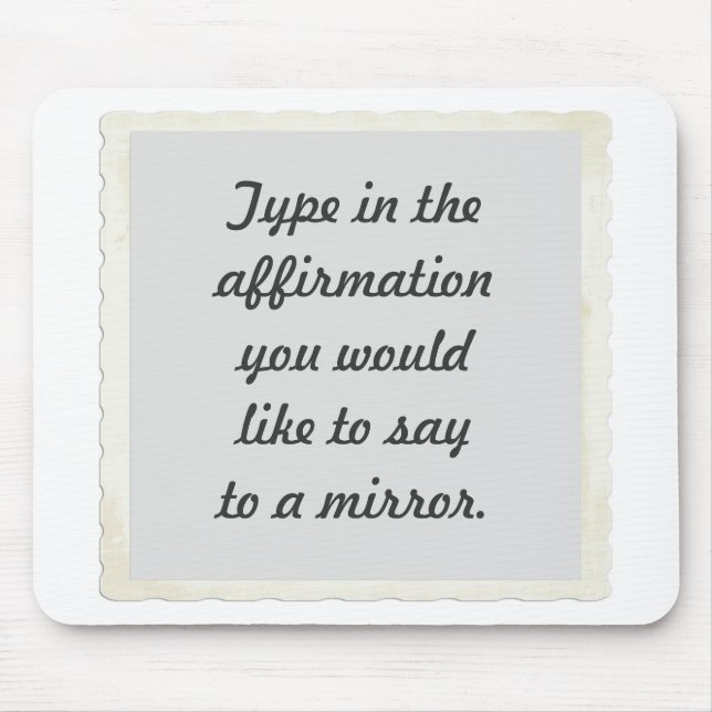 Your affirmation on a mirror design, mousepads (Front)
