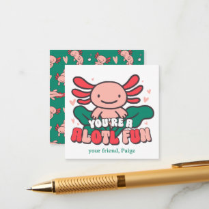 Your Alotl Fun   Axolotl Valentine  Enclosure Card