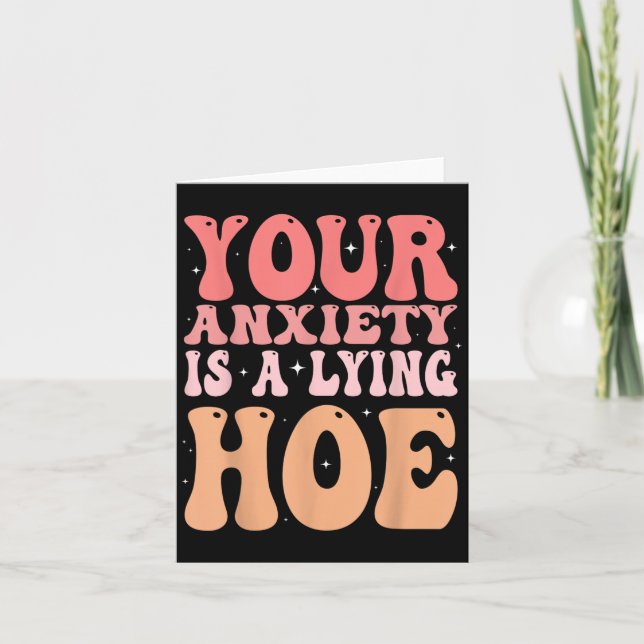 Your Anxiety Is A Lying Cute Ss Cute Ss Quote Moti Card (Front)