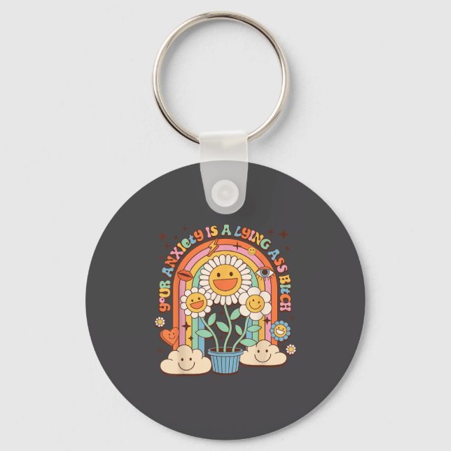 Your Anxiety Is A Lying Motivation Groovy Flower  Key Ring (Front)