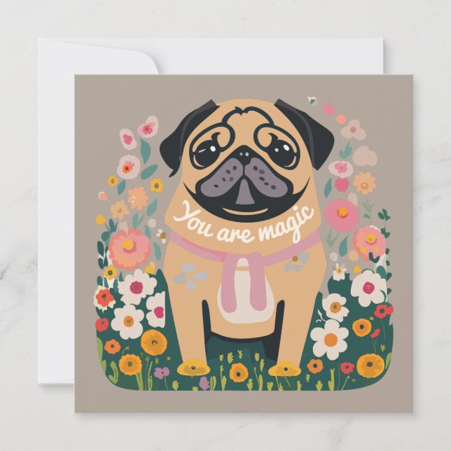 "Your Are Magic" Pug Boho Floral Greeting Card (Front)