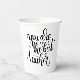 Your Are The Best Teacher Paper Cups