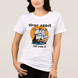 Your Asset Is Your Saviour – Motivational Women’s Tri-Blend Shirt