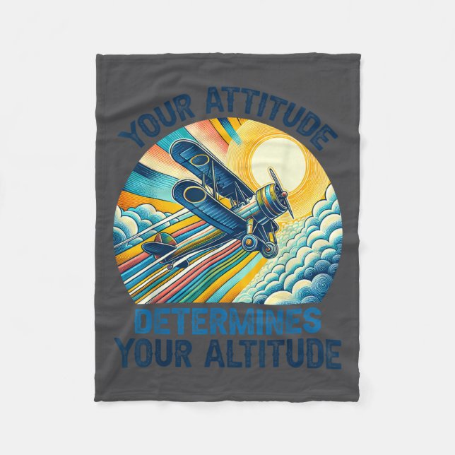 Your Attitude Determines Your Altitude Motivationa Fleece Blanket (Front)