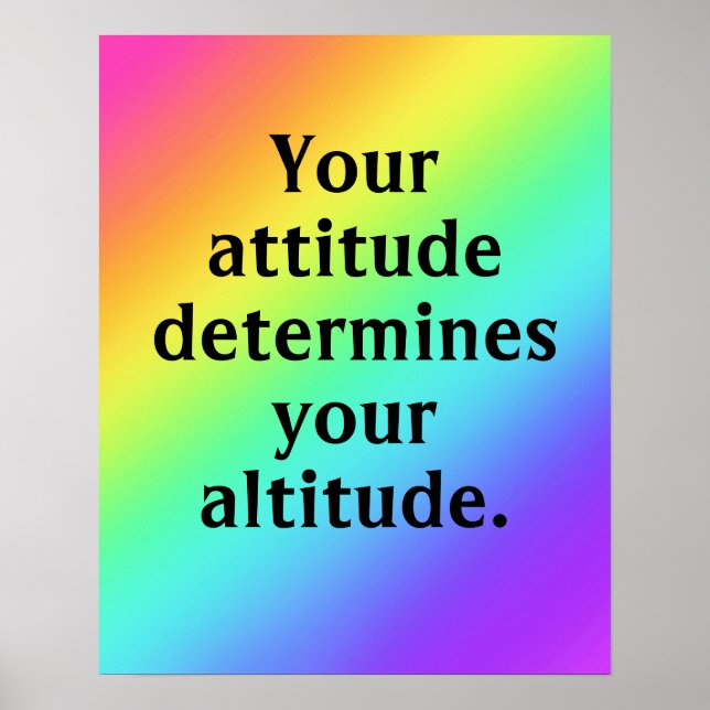 Your Attitude Determines Your Altitude Poster (Front)