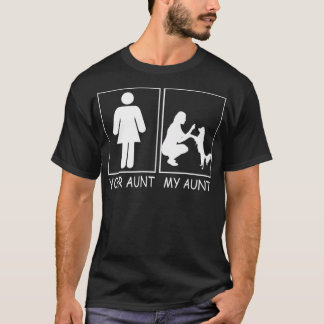 Your Aunt My Aunt  Auntie Dog Funny Tee for nephew