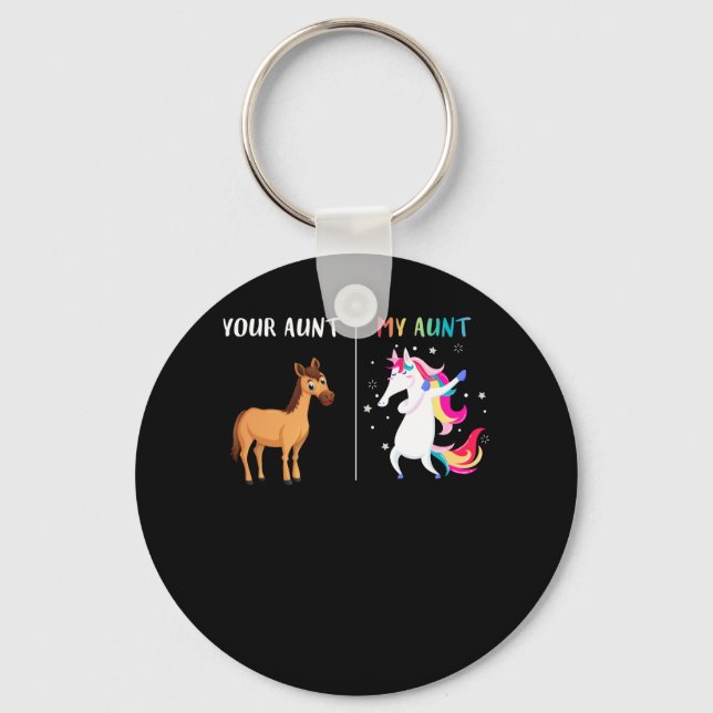 Your Aunt My Aunt Funny Niece Auntie Unicorn Key Ring (Front)