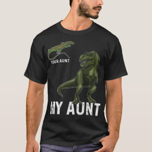 Your Aunt My Aunt  Lizard & Dinosaur & Re Tee for 