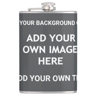 Your background colour, your image, your own text hip flask