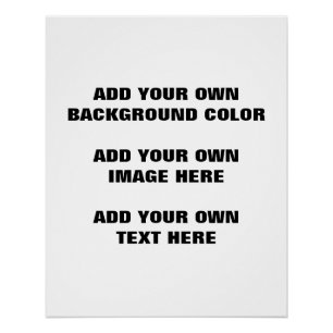 Your background colour, your image, your own text poster