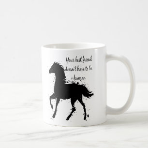 Your Best Friend Inspirational Horse Quote Art Coffee Mug
