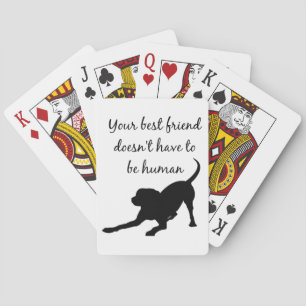 Your Best Friend Inspirational Pet Dog Quote Art Playing Cards