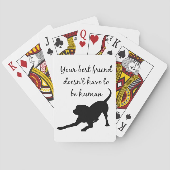 Your Best Friend Inspirational Pet Dog Quote Art Playing Cards (Back)