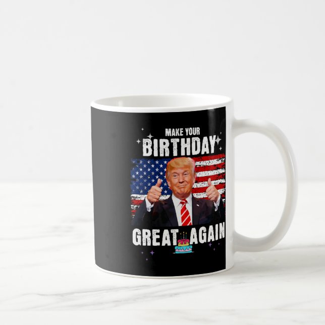 Your Birthday Great Again 2024 Usa Election Presid Coffee Mug (Right)