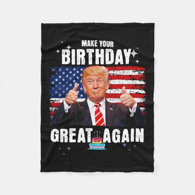 Your Birthday Great Again 2024 Usa Election Presid Fleece Blanket (Front)