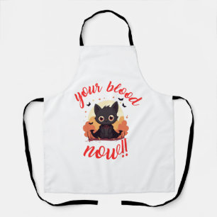 YOUR BLOOD NOW!! - Vampire kitten Apron