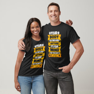 Your body can handle almost anything Gym Fitness T-Shirt