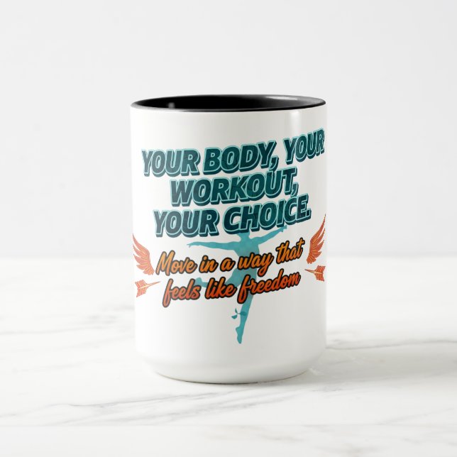 Your Body Your Workout Your Choice Mug (Center)