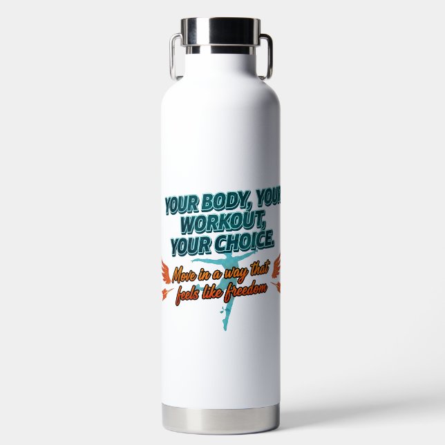 Your Body Your Workout Your Choice Water Bottle (Front)