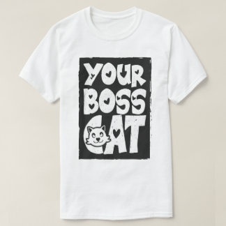 Your Boss Cat in White T-Shirt