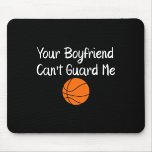 Your Boyfriend Can't Guard Me Sketll Sports  Mouse Pad
