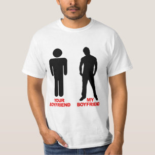 Your Boyfriend. My boyfriend. T-Shirt