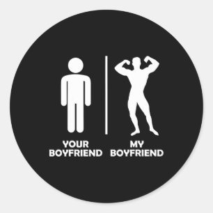 Your Boyfriend Vs My Funny Bodybuilding Gym Design Classic Round Sticker