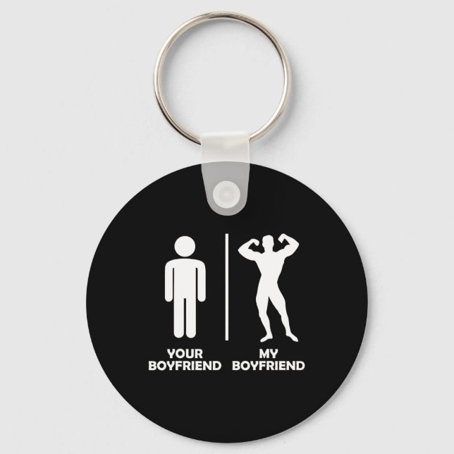 Your Boyfriend Vs My Funny Bodybuilding Gym Design Key Ring (Front)