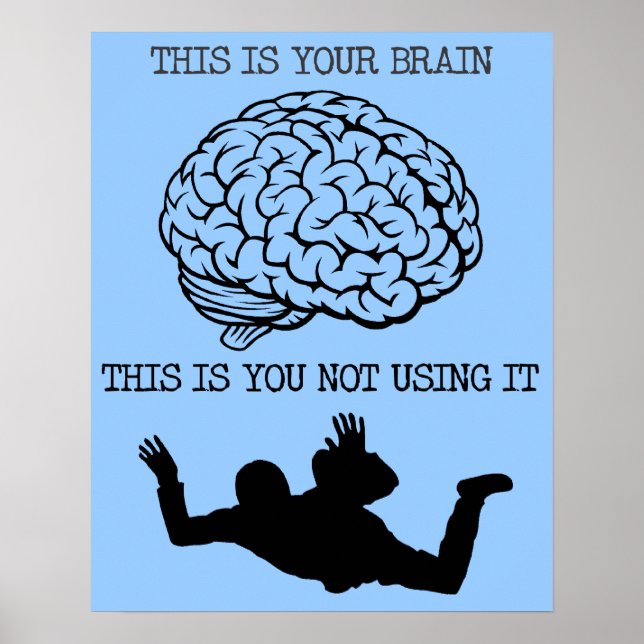 Your Brain On Skydiving Funny Poster Sign Print (Front)
