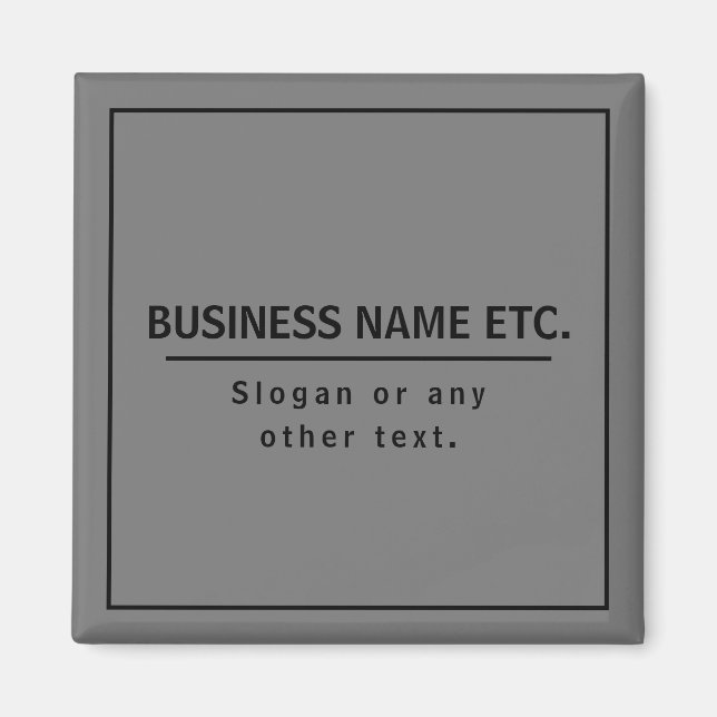 Your Business Name or Brand Etc. Dark Grey & Black Magnet (Front)