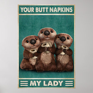 Your butt napkins my lady - Home Decor Wall
