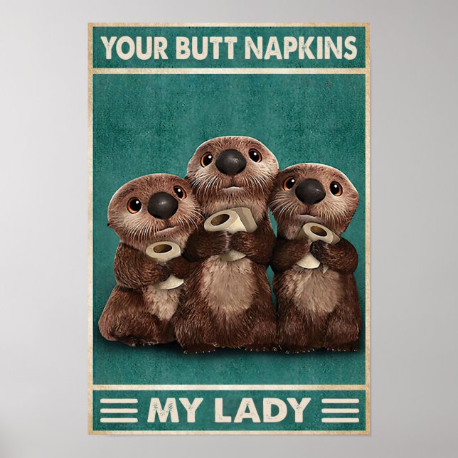 Your butt napkins my lady - Home Decor Wall (Front)